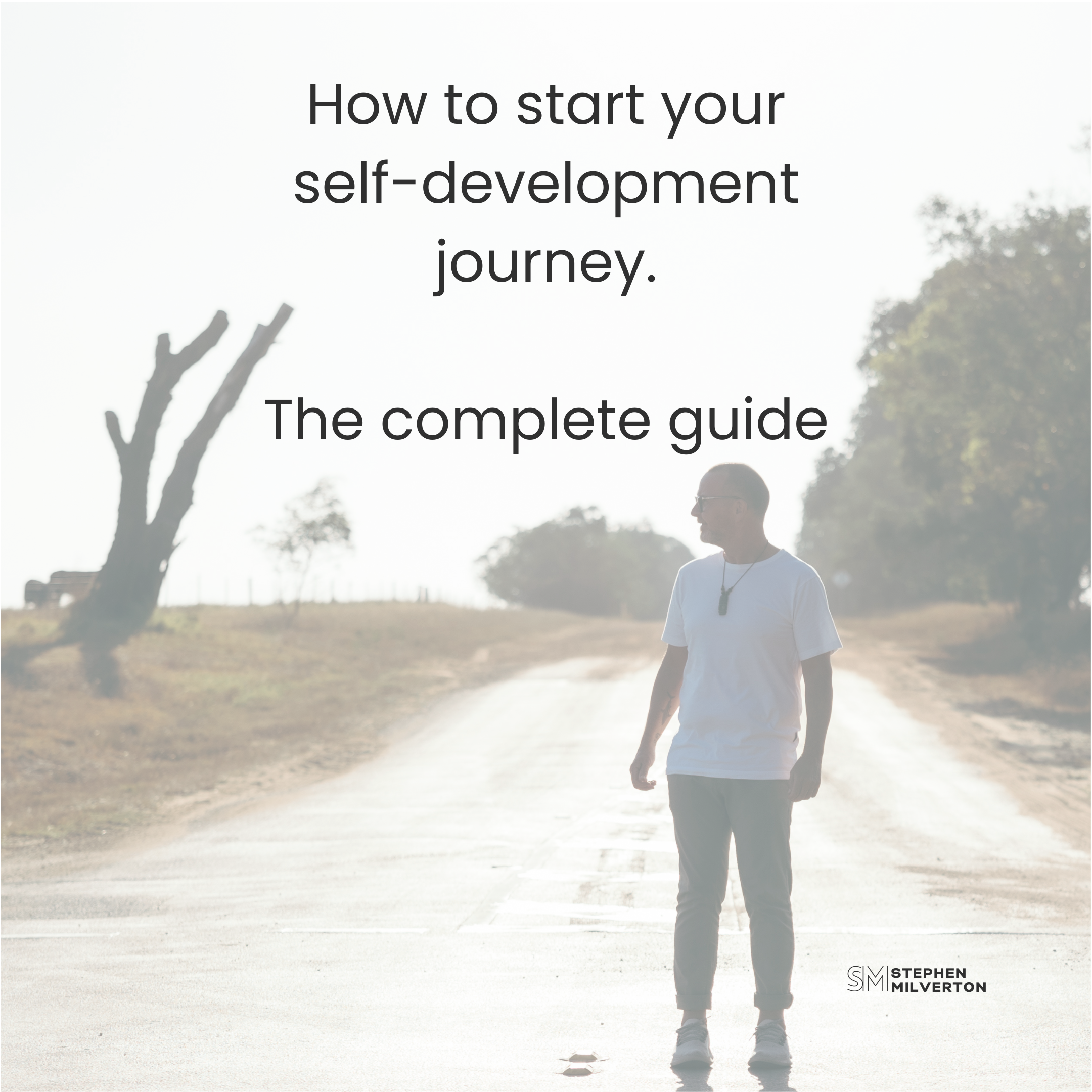 Where to Start on Your Self-Development Journey: The Complete Guide